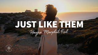 Hayne Marphil FIXL - Just Like Them Lyrics