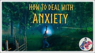 How to deal with Anxiety The Archer Way  VALHEIM