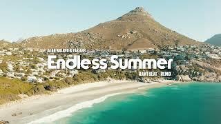 DJ SLOW  Rawi Beat - Endless Summer -  Slow Remix 