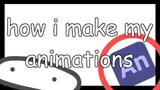 How I Make My Animations