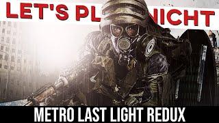 Lets Play NICHT Metro Last Light Redux reduxed