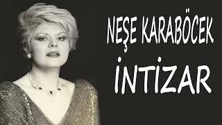 Neşe Karaböcek - İntizar 1972