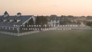 RALPH LAUREN  Spring 2025 Fashion Show Ralph Lauren in the Hamptons