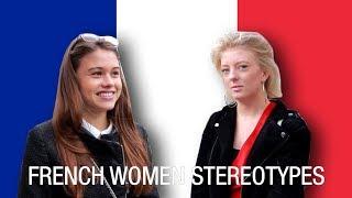 French Women Stereotypes French React