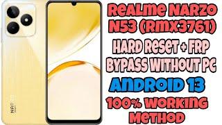 Realme Narzo N53 Rmx3761 l Hard Reset + Frp Bypass Without Pc l Android 13 l 100% Working Method