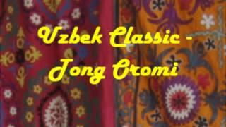 Uzbek Classic - Tong Oromi