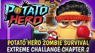 POTATO HERO ZOMBIE SURVIVAL - EXTREME CHALLANGE CHAPTER 2