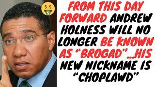 The Downfall Of Brogad Makes Way For The Rise Of Choplawd - Andrew Holness Under Pressure