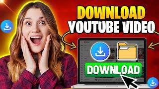 How To Download YouTube Videos - Full Guide