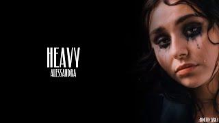 Alessandra - Heavy Lyrics