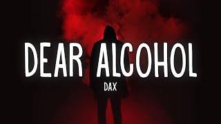 Dax - Dear Alcohol Lyrics