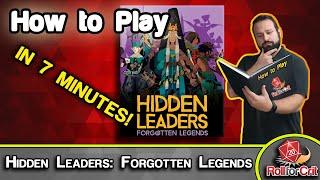 How To Play Hidden Leaders Forgotten Legends