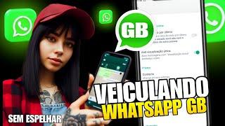 WHATSAPP GB FUNCIONOU VEICULANDO NÚMERO SEM ESPELHAR BAIXAR GB WhatsApp 2024