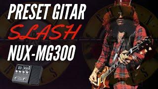 Preset gitar slash Guns n roses  Nux - mg300