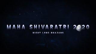 The Night of Shiva - Night Long Bhajans  Maha Shivaratri 2020 - Muddenahalli 