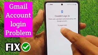 How to Fix Couldn’t Sign in Error of Google Play Store 2024