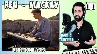 Ren - Mackay Reactionalysis Music Teacher Analyses Rens Piano Composition Reaction