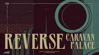 Caravan Palace -  Reverse Official AudioVisualizer