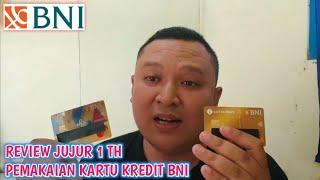 REVIEW PENGALAMAN 1 TH PUNYA KARTU KREDIT BNI