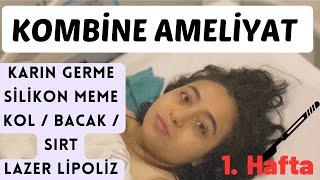 KARIN GERME AMELİYATI OLDUM   1. HAFTA SİLİKON MEME AMELİYATI   LAZER LİPOLİZ