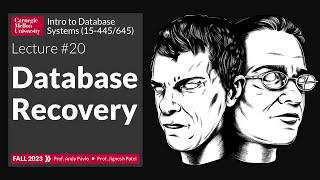 F2023 #20 - Database Recovery CMU Intro to Database Systems