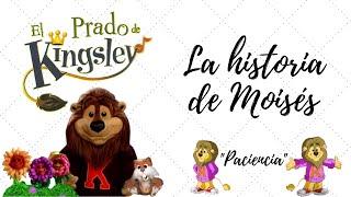 El prado de Kingsley  La historia de Moisés Paciencia  Episodio 06