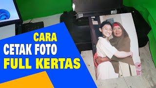 Cara mencetak foto full kertas foto