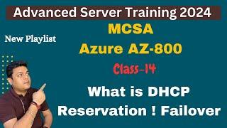 What is work of DHCP Reservation and Failover Step by Step Guide  Azure AZ-800