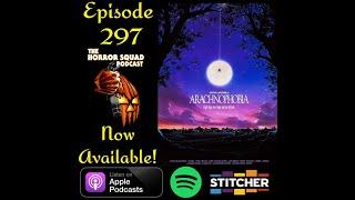 Episode 297 - Arachnophobia feat. an interview with Cru Ennis & Lee Roy Kunz Deliver Us