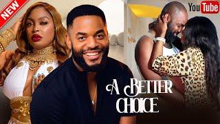 A BETTER CHOICE - NUELLA NJUBIGBO CHIKE DANIELS IFEANYI KALU  Nigerian Love Movie