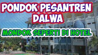 Mengenal Pondok Pesantren Dalwa