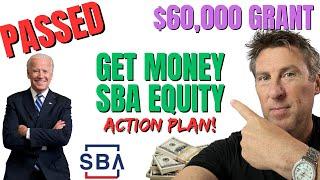 PASSED $60K Grant & New SBA Equity Action Plan GET MONEY NOW SBA Loans