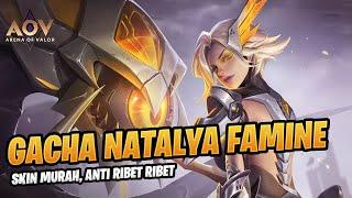 GACHA NATALYA FAMINE YA BOLELAH KALO MAU BELI  ARENA OF VALOR