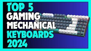  Best Gaming Mechanical Keyboard 2024  Top 5 Gaming Keyboards Of 2024