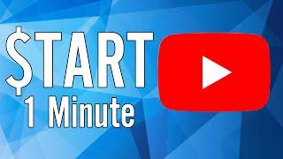 Start A YouTube Channel + Make Money - in 1 Minute  beginners guide