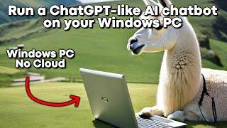 Run Your Own ChatGPT-like LLM on Your Windows PC