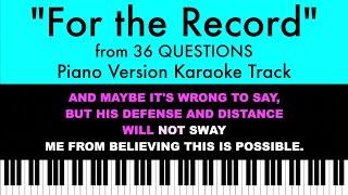 For the Record from 36 Questions - Piano Karaoke Track with Lyrics on Screen