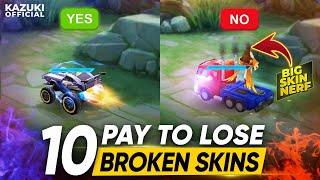 10 BROKEN SKINS THAT NERFS YOUR HERO  PAY TO LOSE  MOBILE LEGENDS