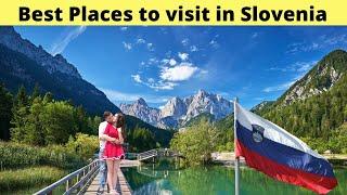 10 Best places to visit in Slovenia 2021 Guide