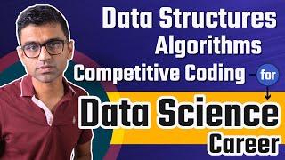 Importance of Data Structures Algorithms and Competitive Coding In Data Science Career