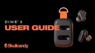 Dime 3  User Guide  Skullcandy