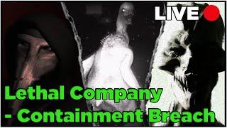 LETHAL C. CONTAINMENT BREACH - ADDING ALL THE SCPs - Lethal Company Live