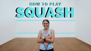 HOW TO PLAY SQUASH  A Beginners Guide