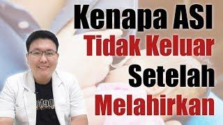 KENAPA ASI TIDAK KELUAR SETELAH MELAHIRKAN ? - TANYAKAN DOKTER