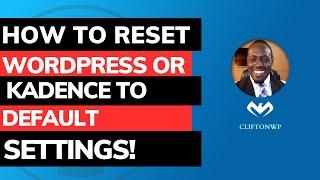 How to Reset WordPress or Kadence to Default Settings Super Easy