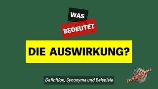 Was bedeutet die Auswirkung?  Definition Synonyme und Beispiele