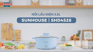 NỒI LẨU ĐIỆN 3.5L SUNHOUSE SHD4528  Nấu nướng tiện lợi vạn món ngon dễ dàng