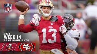 Tampa Bay Buccaneers vs. San Francisco 49ers  2022 Week 14 Game Highlights