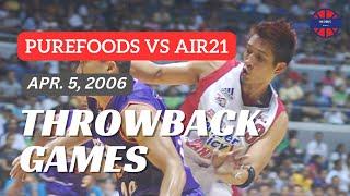 PUREFOODS vs AIR 21  April 5 2006  FULL GAME  PBA Throwback Games