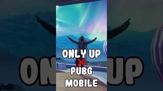 Only UP x PUBG Mobile #pubgmobile #onlyup